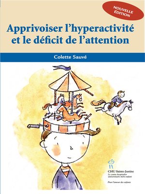 cover image of Apprivoiser l'hyperactivité et le déficit de l'attention